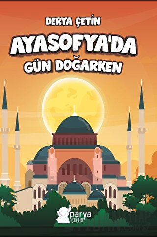 Ayasofya’da Gün Doğarken Derya Çetin