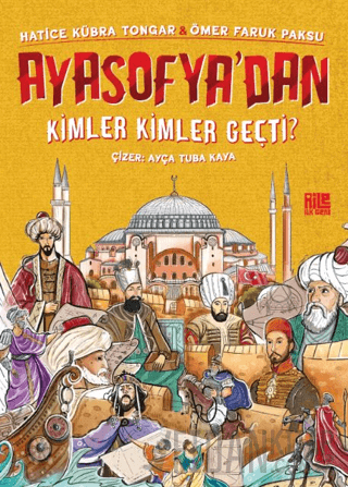Ayasofya’dan Kimler Kimler Geçti?