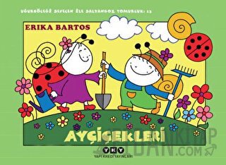 Ayçiçekleri 13 - Uğurböceği Sevecen ile Salyangoz Tomurcuk