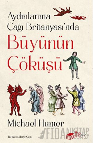 Aydınlanma Çağı Britanyası’nda Büyünün Çöküşü