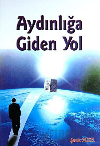 Aydınlığa Giden Yol Şeniz Yücel