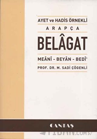 Ayet ve Hadis Örnekli Arapça Belagat M. Sadi Çögenli