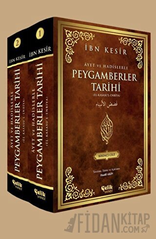 Ayet ve Hadislerle Peygamberler Tarihi - El-Kasasu'l-Enbiya (2 Cilt)