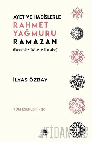 Ayet ve Hadislerle Rahmet Yağmuru Ramazan