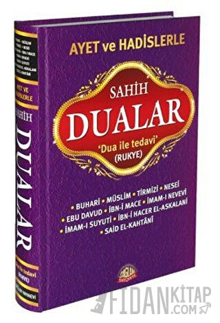 Ayet ve Hadislerle Sahih Dualar (Ciltli)