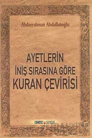 Ayetlerin İniş Sırasına Göre Kuran Çevirisi