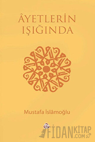 Ayetlerin Işığında