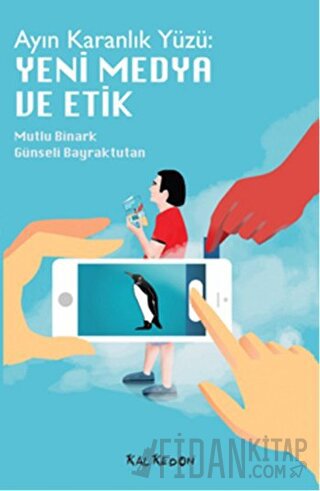 Ayın Karanlık Yüzü: Yeni Medya ve Etik