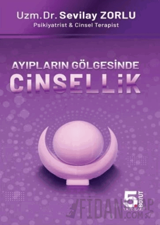 Ayıpların Gölgesinde Cinsellik Sevilay Zorlu