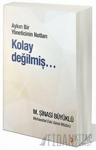Aykırı Bir Yöneticinin Notları Kolay Değilmiş…