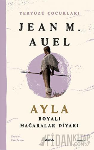 Ayla - Boyalı Mağaralar Diyarı