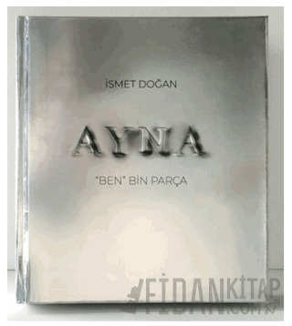 Ayna "Ben" Bin Parça (Ciltli)