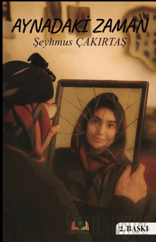 Aynadaki Zaman Şeyhmus Çakırtaş