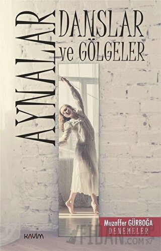 Aynalar, Danslar ve Gölgeler