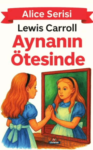 Aynanın Ötesinde Lewis Carroll