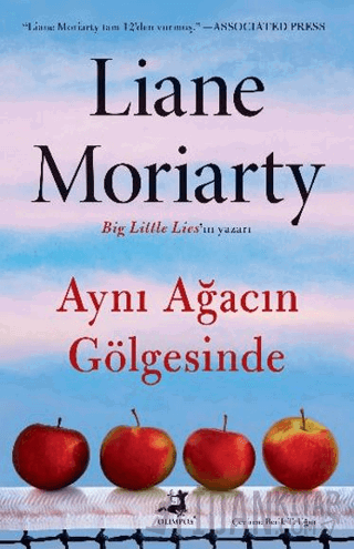 Aynı Ağacın Gölgesinde Liane Moriarty