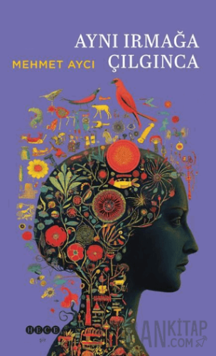 Aynı Irmağa Çılgınca Mehmet Aycı