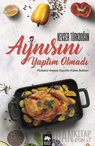 Aynısını Yaptım Olmadı