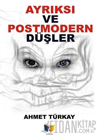 Ayrıksı ve Postmodern Düşler