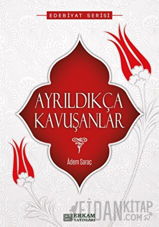 Ayrıldıkça Kavuşanlar