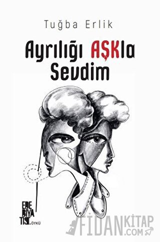 Ayrılığı Aşkla Sevdim