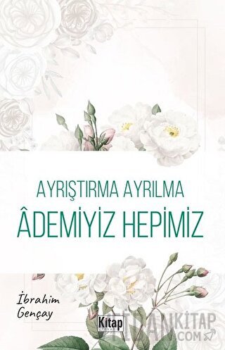Ayrıştırma Ayrılma Ademiyiz Hepimiz