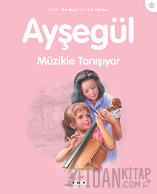 Ayşegül Müzikle Tanışıyor