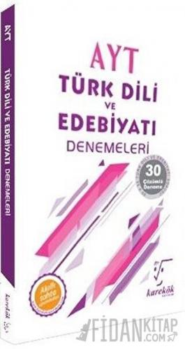AYT Türk Dili ve Edebiyatı Denemeleri 30 Çözümlü Deneme
