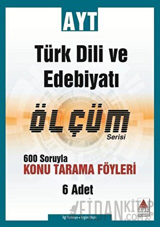 AYT Türk Dili ve Edebiyatı Ölçüm Serisi 600 Soruyla Konu Tarama Föyler