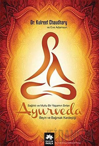 Ayurveda Sağlık ve Mutlu Yaşamın Sırları