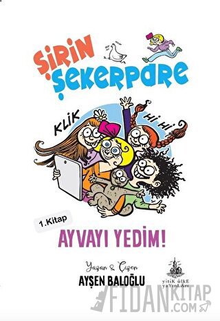 Ayvayı Yedim - Şirin Şekerpare 1.Kitap