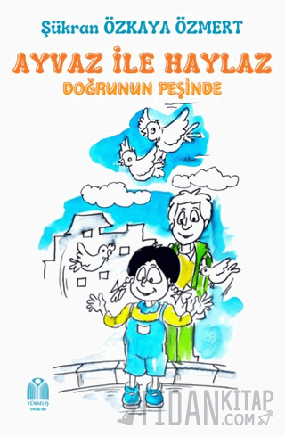 Ayvaz İle Haylaz Doğrunun Peşinde