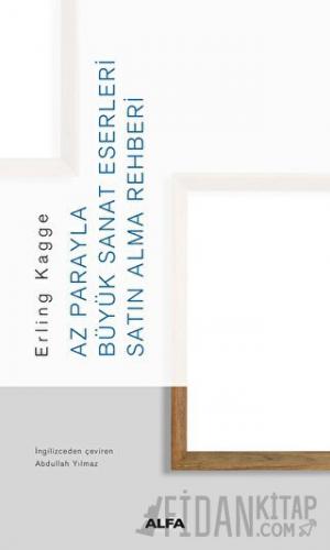 Az Parayla Büyük Sanat Eserleri Satın Alma Rehberi