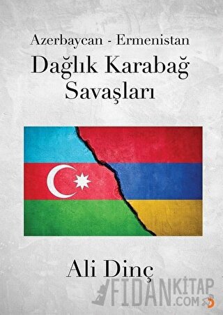 Azerbaycan - Ermenistan Dağlık Karabağ Savaşları