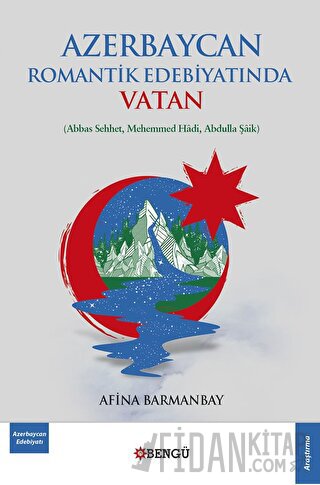 Azerbaycan Romantik Edebiyatında Vatan