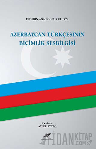 Azerbaycan Türkçesinin Biçimlik Sesbilgisi Firudin Ağasıoğlu Celilov