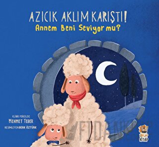 Azıcık Aklım Karıştı - Annem Beni Seviyor Mu