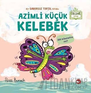 Azimli Küçük Kelebek (Ciltli)