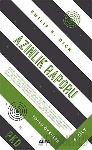 Azınlık Raporu - Toplu Öyküler 4. Cilt (Ciltli)