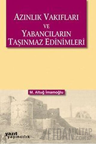 Azınlık Vakıfları ve Yabancıların Taşınmaz Edinimleri