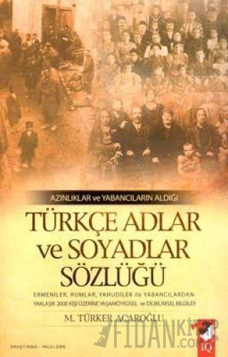 Azınlıklar ve Yabancıların Aldığı Türkçe Adlar ve Soyadlar Sözlüğü