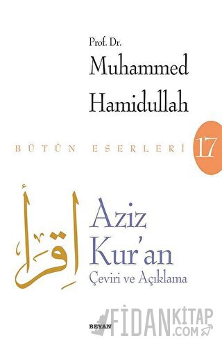 Aziz Kur'an - Çeviri ve Açıklama (Beyaz Kapak) Muhammed Hamidullah