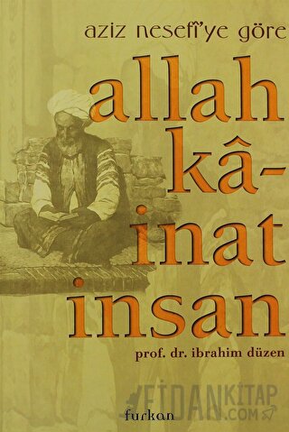 Aziz Nefesi’ye Göre Allah, Kainat, İnsan İbrahim Düzen