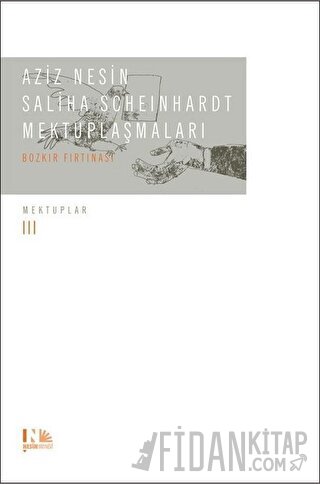 Aziz Nesin - Saliha Scheinhardt Mektuplaşmaları - Bozkır Fırtınası (Ciltli)