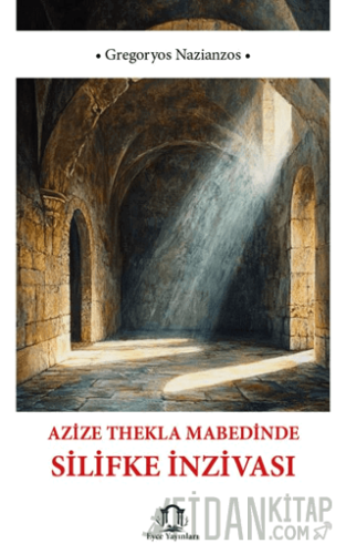 Azize Thekla Mabedinde Silifke İnzivası