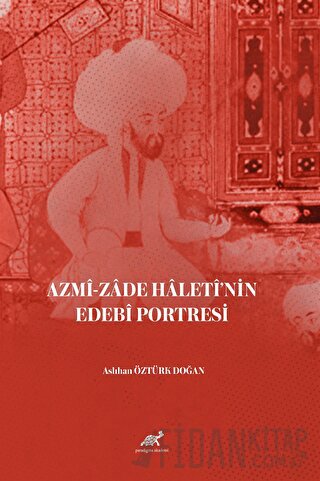 Azmi-zade Hâletî’nin Edebi Portresi