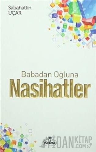 Babadan Oğluna Nasihatler