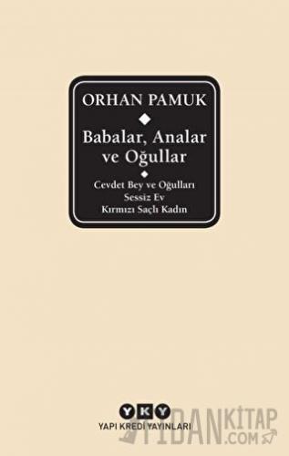 Babalar, Analar ve Oğullar (Ciltli)