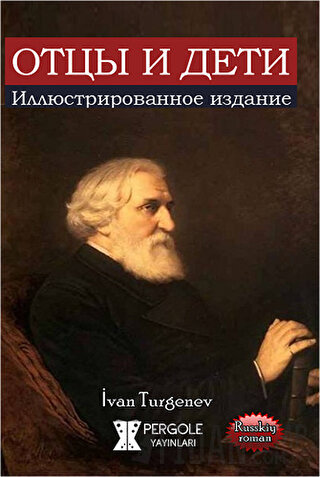 Babalar ve Oğullar Ivan Sergeyevich Turgenev