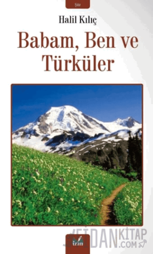 Babam, Ben ve Türküler